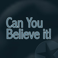 Can You Believe It?